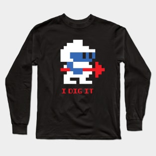 Dig It Long Sleeve T-Shirt